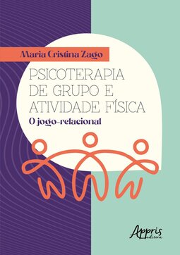 Psicoterapia de grupo e atividade física: o jogo-relacional