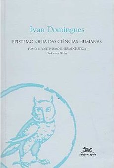 Epistemologia das Ciências Humanas: Positivismo e Hermenêutica