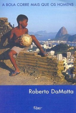 A Bola Corre Mais que os Homens