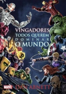 Vingadores - Todos Querem Dominar o Mundo (Coleção Slim Edition)