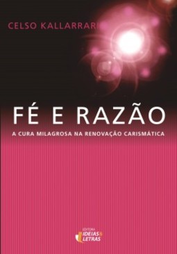 Fé e razão: a cura milagrosa na renovação carismática