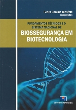 FUNDAMENTOS TÉCNICOS E O SISTEMA NACIONAL DE BIOSSEGURANÇA EM BIOTECNOLOGIA