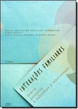 Interações Familiares: Teoria, Pesquisa e Subsidios a Intervenção
