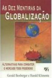 As Dez Mentiras da Globalização