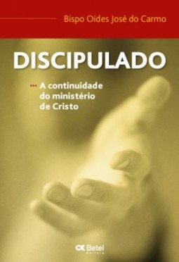 Discipulado: a continuidade do ministério de Cristo