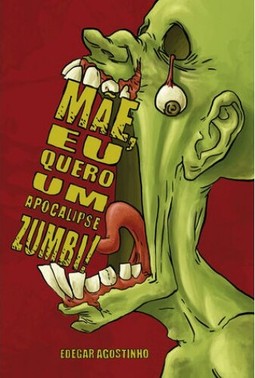 MAE EU QUERO UM APOCALIPSE ZUMBI