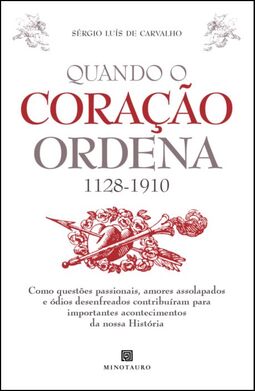 Quando o coração ordena (1128-1910)