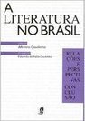 Literatura no Brasil: Relações e Perspectivas de Conclusão - vol. 6