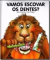 Vamos Escovar Os Dentes?