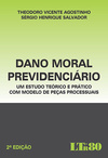Dano moral previdenciário: Um estudo teórico e prático com modelo de peças processuais