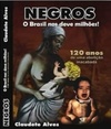 Negros: O Brasil Nos Deve Milhões