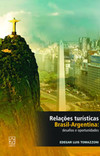 Relações turísticas Brasil-Argentina: desafios e oportunidades