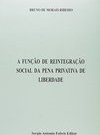 A Função de Reintegração Social da Pena Privativa de Liberdade