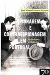 Espionagem e contraespionagem em Portugal: vicissitudes e mistérios