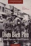 Dien Bien Phu (As Grandes Batalhas da História)