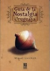 Guía de la Nostalgia Uruguaya