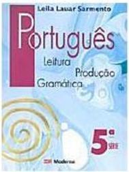 Português: Leitura, Produção, Gramática - 5 série - 1 grau