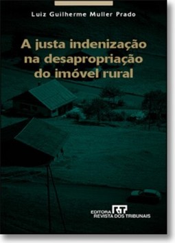Justa Indenizacao Na Desapropriacao Do Imovel Rural, A