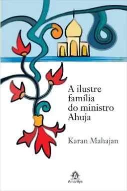 A ilustre família do ministro ahuja