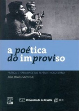 A poética do improviso: prática e habilidade no repente nordestino