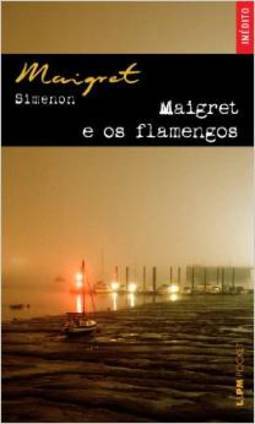 MAIGRET E OS FLAMENGOS