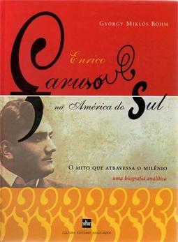 ENRICO CARUSO NA AMERICA DO SUL: O MITO QUE...MILENIO