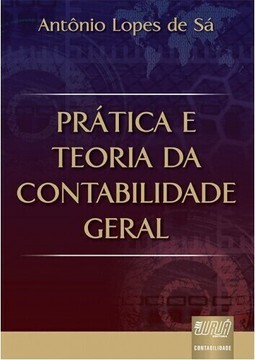 Prática e Teoria da Contabilidade Geral