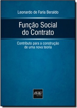 Função Social do Contrato: Contributo Para a Construção de uma Nova Teoria
