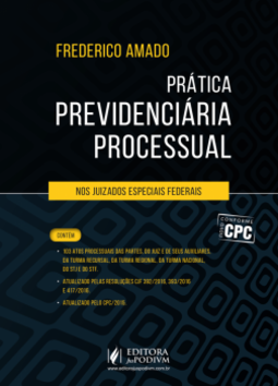 Prática previdenciária processual: Nos juizados especiais federais