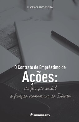 O contrato de empréstimo de ações: da função social à função econômica do direito