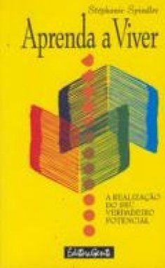 Aprenda a Viver: a Realização Verdadeiro Potencial