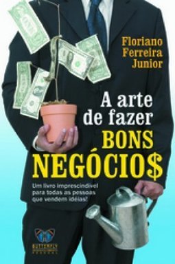 A Arte de Fazer Bons Negócios