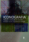 Iconografia: pesquisa e aplicação em estudos de Artes Visuais, Arquitetura e Design