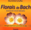 Florais de Bach - Escolha Você Mesmo