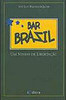 Bar Brazil: um Sonho de Libertação