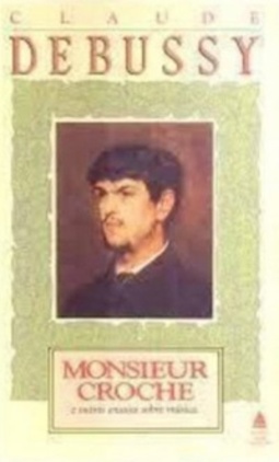 Monsieur Croche e outros ensaios sobre música