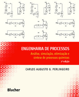 Engenharia de processos: análise, simulação, otimização e síntese de processos químicos