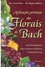 Aplicações Práticas dos Florais de Bach