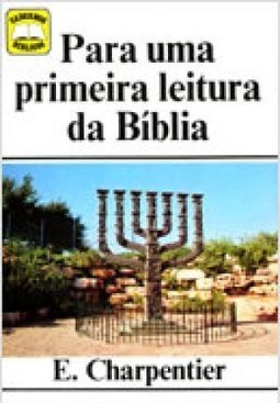 Para uma Primeira Leitura da Bíblia