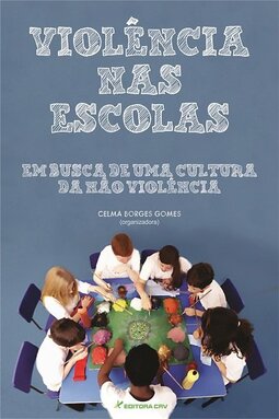Violência nas escolas: em busca de uma cultura da não violência