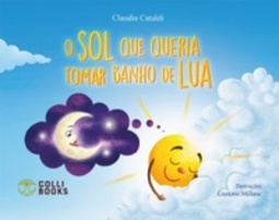 O Sol que queria tomar banho de lua