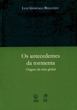 Antecedentes da tormenta, os: origens da crise global