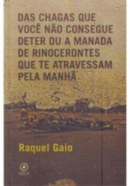 Das chagas que você não consegue deter ou a manada de rinocerontes que te atravessam pela manhã