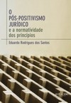 O pós-positivismo jurídico: e a normatividade dos princípios