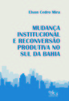 Mudança institucional e reconversão produtiva no sul da Bahia