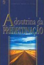 A Doutrina da Predestinação