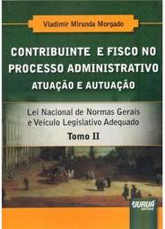 Contribuinte e Fisco no Processo Administrativo