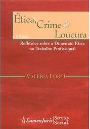 Ética, Crime & Loucura