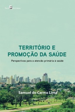 Território e promoção da saúde: perspectivas para a atenção primária à saúde
