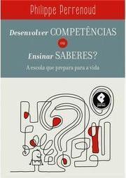 Desenvolver Competências ou Ensinar Saberes?